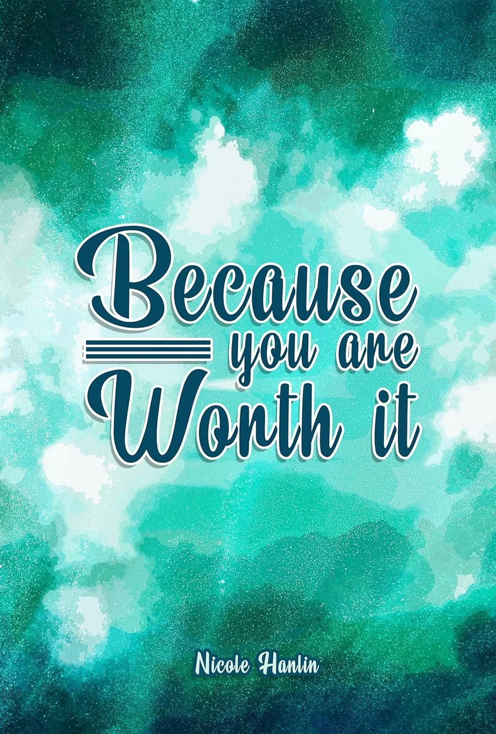 Because You Are Worth It